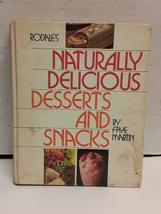 Rodale&#39;s Naturally Delicious Desserts and Snacks Martin, Faye - $2.93