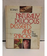 Rodale&#39;s Naturally Delicious Desserts and Snacks Martin, Faye - $3.97 CAD