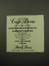 1950 Hotel Pierre Ad - Caf Pierre Air Conditioned Luncheon Cocktails Dinner - $18.49