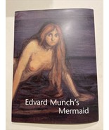 EDVARD MUNCH&#39;S MERMAID By John Zarobell &amp; Shelley Langdale - $32.73