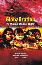 Globalisation: the Missing Roads of Tribal [Hardcover] - £26.93 GBP