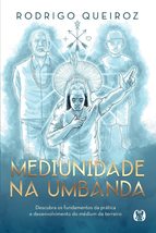 Mediunidade na umbanda (Portuguese Edition) [Paperback] Queiroz, Rodrigo - £29.48 GBP