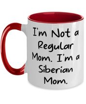 Fun Siberian Cat, I&#39;m Not a Regular Mom. I&#39;m a Siberian Mom, Perfect Hol... - £15.78 GBP