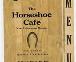 The Horseshoe Cafe Menu West Yellowstone Montana 1950&#39;s.  - £37.89 GBP