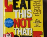 The Eat This Not That! No Diet Diet The World&#39;s Easiest Weight-Loss Plan! - $6.92