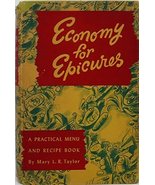 Economy for Epicures: a practical menu and recipe book [Hardcover] Taylo... - £19.57 GBP