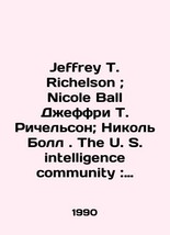Jeffrey T. Richelson. Nicole Ball Jeffrey T. Richelson. Nicole Ball. The U.S. in - £707.17 GBP