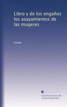 Libro y de los enga�os los asayamientos de las mugeres (Spanish Edition) [Paper - £7.27 GBP