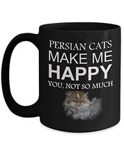 Persian Cat Coffee Mug - Persian Cats Make Me Happy, You Not So Much Bla... - £17.53 GBP