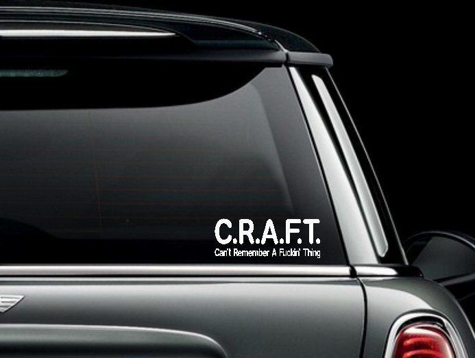 CRAFT Can&#39;t Remember a F&#39;n Thing Car Truck Window Bumper Sticker Decal U... - $6.23+