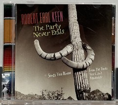 Robert Earl Keen - The Party Never Ends Audio CD 2003 Sugar Hill Records - £6.23 GBP
