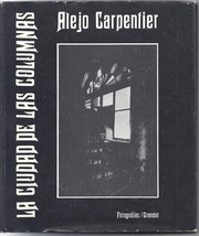 La ciudad de las columnas [Hardcover] Carpentier, Alejo - $28.70