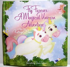 Fly Forever A Magical Unicorn Adventure Children Book for Encouragement - £11.20 GBP