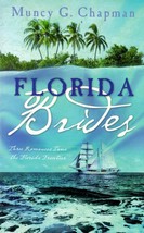 Florida Brides: Three Historical Romances by Muncy G. Chapman / 2007 Trade Pap.. - £0.89 GBP