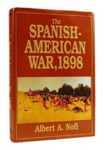 Albert A. Nofi The SPANISH-AMERICAN War, 1898 1st Edition 1st Printing - £54.47 GBP