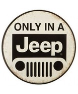 Only In A Jeep Vintage Look Embossed Domed Metal Sign CJ Wrangler NEW 4x... - £22.13 GBP