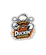 Quit Duckin' Around Sticker Vinyl Decal Waterproof Adult Humor Comic - $4.50+