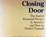 The Closing Door: End of Financial Privacy in America &amp; How to Protect Y... - $22.79