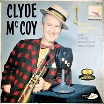 Clyde McCoy - The Golden Era of the Sugar Blues (LP) - £10.95 GBP