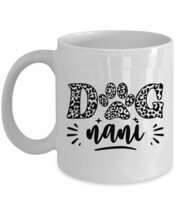 Funny Dog Nani Coffee Mug - Cute Nani Dog Paw Leopard Cup Mother Christm... - $14.68+