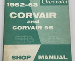 1962 1963 Chevrolet Shop Service Manual Corvair &amp; 95 Supplement Repair Book - $16.10