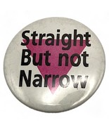 Straight But Not Narrow Pinback Button LGBTQ+ ally Round Badge - $13.23 CAD