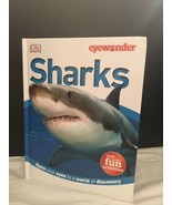 EYE WONDER: SHARKS: Open Your Eyes To A World Of Discovery Dk - Hardcover - £6.75 GBP