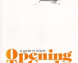 Opening to God: A Guide to Prayer Green, Thomas H. - $2.93