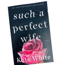 Such A Perfect Wife Kate White Paperback Book Harper First Edition - £7.96 GBP
