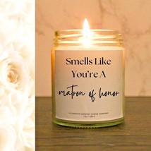 Smells Like You&#39;re A Matron Of Honor Candle | Matron Of Honor Proposal Candle - £19.66 GBP