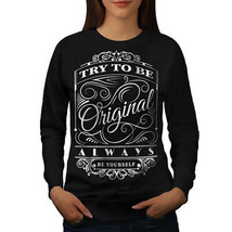 Wellcoda Try To Be Unique Womens Sweatshirt, Motivation Casual Pullover Jumper - £23.47 GBP+