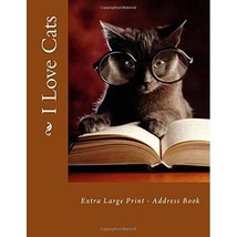 I Love Cats: Extra Large Print - Address Book (XL Print Address Book) Mrs. Alice - £14.80 GBP