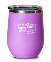 Johnny Depp Wine Glass Isnt Happy Hour Anytime Pink-WG  - £22.41 GBP