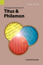 An Exegetical Summary of Titus and Philemon, 2nd Edition (Paperback) - $39.59