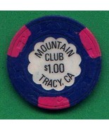 $1 Mountain Club Tracy California Casino Chip - $15.00