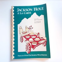 Jackson Hole A La Carte Cookbook 1986 - £13.18 GBP