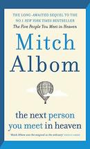Next Person You Meet In Heaven Albom, Mitch - £14.90 GBP