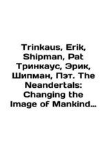 Trinkaus, Erik, Shipman, Pat Trinkaus, Eric, Shipman, Pat. The Neandertals: Cha - £158.52 GBP