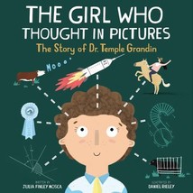 The Girl Who Thought in Pictures: The Story of Dr. Temple Grandin by Julia Finle - £9.00 GBP