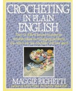 Crocheting in Plain English : Easy-to-Follow Lessons in Patterns, Sensib... - $4.05 CAD