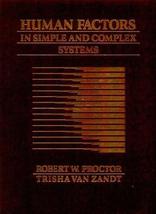 Human Factors in Simple and Complex Systems Proctor, Robert W. and Van Zandt, Tr - £28.45 GBP