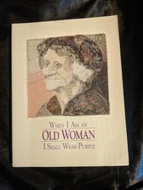When I Am an Old Woman I Shall Wear Purple by Sandra H. Martz - $6.92