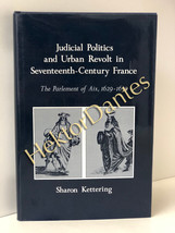 Judicial Politics and Urban Revolt in Seve by Sharon Kettering (1978, Hardcover) - £12.99 GBP