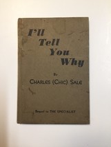 I&#39;ll Tell You Why by Charles (Chic) Sale 1930 Hardback USA - £7.94 GBP