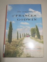 The Confessions of Frances Godwin : A Novel by Robert Hellenga (2014, Ha... - £4.88 GBP