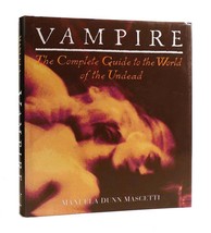 Manuela Dunn Mascetti VAMPIRE The Complete Guide to the World of the Undead 1st - £55.19 GBP