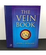 The Vein Book by John J. Bergan (2006, Hardcover) Cardiovascular Elsevier - $134.44 CAD