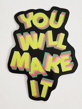 You Will Make It Multicolor Motivational Quote Sticker Decal Cool Embellishment - £1.81 GBP