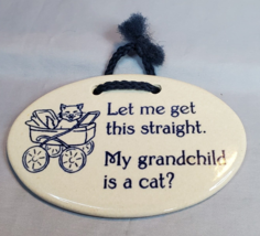 Mountaine Meadows Pottery My Grandchild is a Cat USA Wall Plaque Gift - £9.58 GBP