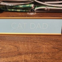 NEW Cat Dad Plaque Desk Name Plate Gold colored metal Great Gift - $5.74